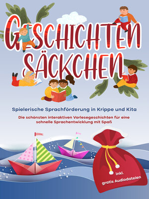 cover image of Geschichtensäckchen--Spielerische Sprachförderung in Krippe und Kita